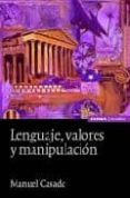 LENGUAJE, VALORES Y MANIPULACION de CASADO, MANUEL 