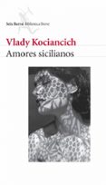 AMORES SICILIANOS di KOCIANCICH, VLADY 