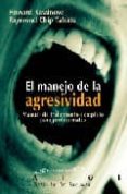 EL MANEJO DE LA AGRESIVIDAD: MANUAL DE TRATAMIETO COMPLETO PARA P ROFESIONALES di KASSINOVE, HOWARD  CHIP TAFRATE, RAYMOND 