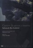 CANTOS DE AMOR Y MUERTE de IBN GABIROL, SELOMOH B. YEHUDAH 