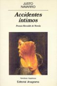 ACCIDENTES INTIMOS (PREMIO HERRALDE NOVELA 1990) de NAVARRO, JUSTO 