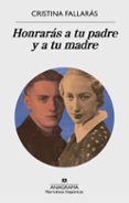 HONRARS A TU PADRE Y A TU MADRE de FALLARAS, CRISTINA 