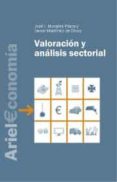ANALISIS Y VALORACION SECTORIAL de MORALES, JOSE I.  MARTINEZ DE OLCOZ, JAVIER 