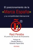 EL POSICIONAMIENTO DE LA MARCA ESPAA Y SU COMPETITIVIDAD INTERNA CIONAL de PERALBA, RAUL 