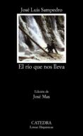 EL RIO QUE NOS LLEVA de SAMPEDRO, JOSE LUIS 
