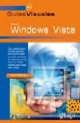 WINDOWS VISTA (GUIAS VISUALES) de PARDO, MIGUEL 