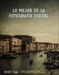 LO MEJOR DE LA FOTOGRAFA DIGITAL de KELBY, SCOTT 