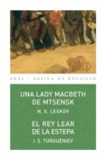 UNA LADY MACBETH DE MTSENSK/ EL REY LEAR DE LA ESTEPA de LESKOV, NIKOLAI S. 