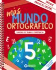 Portada de Más Mundo Ortográfico 5º Educacion Primaria Cuaderno de Trabajo de Com