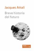 BREVE HISTORIA DEL FUTURO de ATTALI, JACQUES 