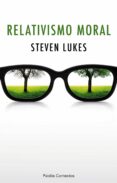 RELATIVISMO MORAL de LUKES, STEVEN 