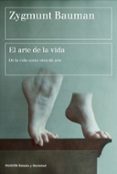 EL ARTE DE LA VIDA DE LA VIDA COMO OBRA DE ARTE de BAUMAN, ZYGMUNT 