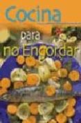 COCINA PARA NO ENGORDAR de SANJUAN, GLORIA 
