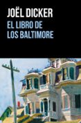 EL LIBRO DE LOS BALTIMORE de DICKER, JOL 