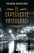 EL EXPEDIENTE VATERLAND (DETECTIVE GEREON RATH 4) de KUTSCHER, VOLKER 