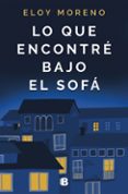 LO QUE ENCONTRE BAJO EL SOF de MORENO, ELOY 