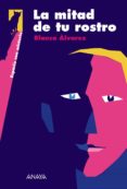 LA MITAD DE SU ROSTRO de ALVAREZ, BLANCA 