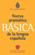 NUEVA GRAMATICA BASICA DE LA LENGUA ESPAOLA di REAL ACADEMIA ESPAOLA 