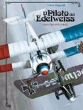 EL PILOTO DEL EDELWEISS (ED. INTEGRAL) de YANN 