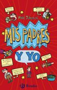 PACK MIS PADRES Y YO (CMO ENTRENAR A TUS PADRES + MIS PADRES ME VUELVEN LOCO) de JOHNSON, PETE 
