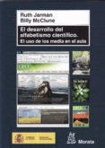 EL DESARROLLO DEL ALFABETISMO CIENTIFICO: EL USO DE LOS MEDIA EN EL AULA di JARMAN, RUTH  MCCLUNE, BILLY 