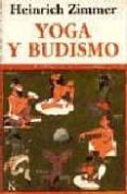 YOGA Y BUDISMO de ZIMMER, HEINRICH 