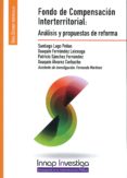 FONDO DE COMPENSACIN INTERTERRITORIAL: ANLISIS Y PROPUESTAS DE REFORMA di LAGO PEAS, SANTIAGO 