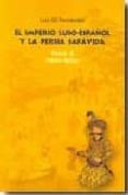 EL IMPERIO LUSO ESPAOL Y LA PERSIA SAFAVIDA: TOMO II (1606-1622) de GIL FERNANDEZ, LUIS 