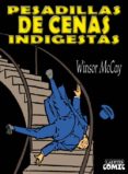 PESADILLAS DE CENAS INDIGESTAS di MCCAY, WINSOR 