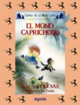 EL MONO CAPRICHOSO (7 ED.) de RODRIGUEZ ALMODOVAR, ANTONIO 