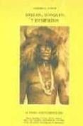 HIELOS, BOSQUES Y DESIERTOS: EL INDIO NORTEAMERICANO (SUPLEMENTO GRAFICO A LOS VOLUMENES XVI-XX) di CURTIS, EDWARD S. 