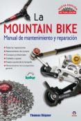 MOUNTAIN BIKE: MANUAL DE MANTENIMIENTO Y REPARACION (2 ED) de ROGNER, THOMAS 