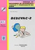 DEBEVAC 2: MEDITACIONES. DEBERES DE VACACIONES DE MATEMATICAS, LENGUAJE Y CONOCIMIENTO DEL MEDIO di OLAYA RUANO, PEDRO 