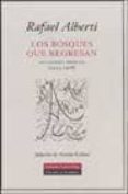 LOS BOSQUES QUE REGRESAN: ANTOLOGIA POETICA 1924-1988 de ALBERTI, RAFAEL 