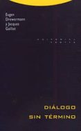 DIALOGO SIN TERMINO de DREWERMANN, EUGEN  GAILLOT, JACQUES 