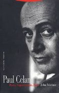 PAUL CELAN: POETA, SUPERVIVIENTE, JUDIO de FELSTINER, JOHN 