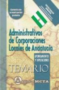 ADMINISTRATIVOS DE CORPORACIONES LOCALES DE ANDALUCA (TEMARIO) di VV.AA. 