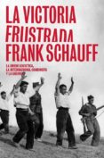LA VICTORIA FRUSTRADA di SCHAUF, FRANK 