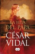 LA HIJA DEL PAPA de VIDAL, CESAR 