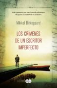 LOS CRMENES DE UN ESCRITOR IMPERFECTO de BIRKEGAARD, MIKKEL 