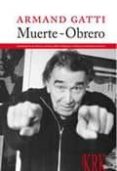 LA VIDA IMAGINARIA DEL BASURERO AUGUSTE G. O LA MUERTE DE UN ANAR QUISTA di GATTI, ARMAND 