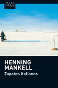 ZAPATOS ITALIANOS de MANKELL, HENNING 