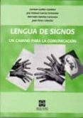 LENGUA DE SIGNOS : UN CAMINO PARA LA COMUNICACION di VV.AA. 