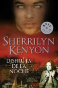 DISFRUTA DE LA NOCHE (CAZADORES OSCUROS 7) de KENYON, SHERRILYN 