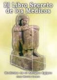 EL LIBRO SECRETO DE LOS MEDICOS: MEDICINA EN EL ANTIGUO EGIPTO di MARTIN CARPIO, JUAN 
