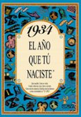 1934 EL AO QUE TU NACISTE de COLLADO BASCOMPTE, ROSA 
