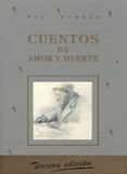CUENTOS DE AMOR Y DE MUERTE de BAROJA, PIO 