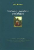 COSTUMBRES POPULARES ANDALUZAS de MONTOTO, LUIS 
