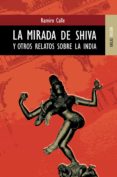 LA MIRADA DE SHIVA di CALLE, RAMIRO 