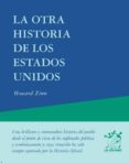 LA OTRA HISTORIA DE LOS ESTADOS UNIDOS di ZINN, HOWARD 